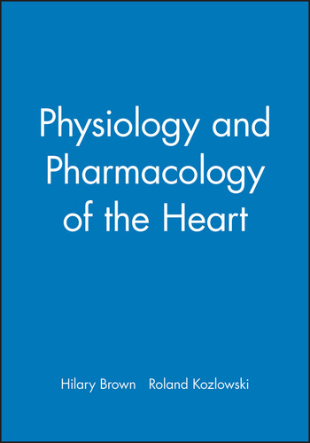 Physiology and Pharmacology of the Heart book cover by Hilary Brown, Roland Kozlowski
