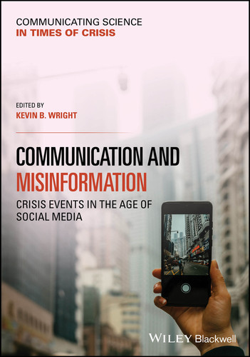 Communication and Misinformation: Crisis Events in the Age of Social Media (Communicating Science in Times of Crisis) book cover by 