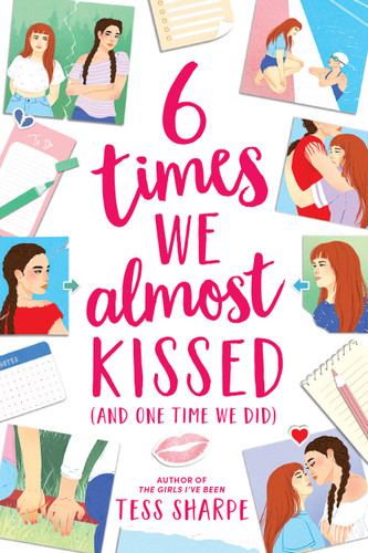 6 Times We Almost Kissed (And One Time We Did) book cover by Tess Sharpe