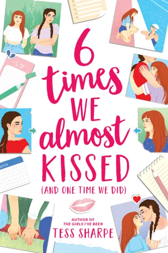 6 Times We Almost Kissed (And One Time We Did) book cover by Tess Sharpe