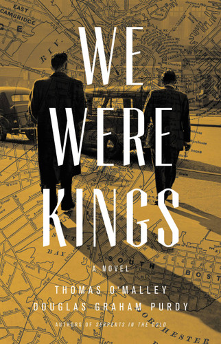 We Were Kings (The Boston Saga #2) book cover by Douglas Graham Purdy, Thomas O'Malley