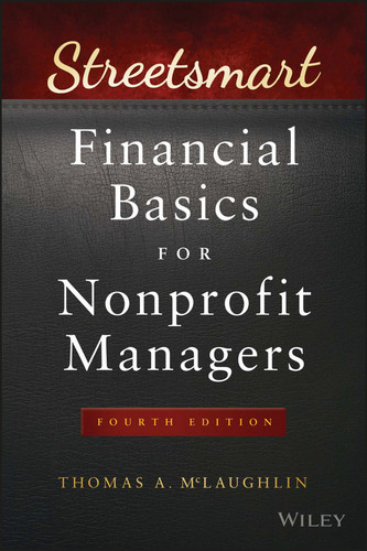 Streetsmart Financial Basics for Nonprofit Managers (Wiley Nonprofit Law, Finance and Management Series) book cover by Thomas A. McLaughlin