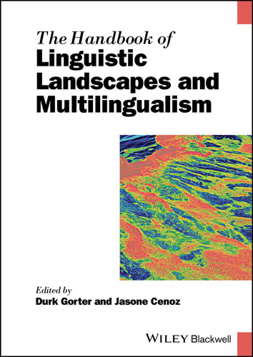The Handbook of Linguistic Landscapes and Multilingualism (Blackwell Handbooks in Linguistics) book cover by 