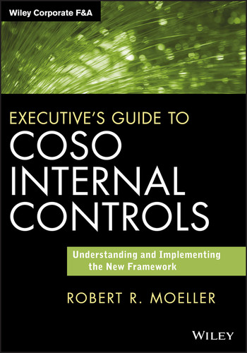 Executive's Guide to COSO Internal Controls: Understanding and Implementing the New Framework (Wiley Corporate F&A) book cover by Robert R. Moeller