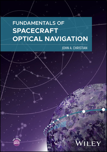 Fundamentals of Spacecraft Optical Navigation book cover by John A. Christian