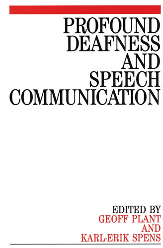 Profound Deafness and Speech Communication (Exc Business And Economy (Whurr)) book cover by 