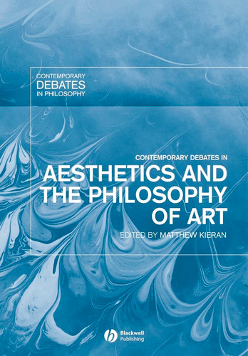 Contemporary Debates in Aesthetics and the Philosophy of Art (Contemporary Debates in Philosophy) book cover by 