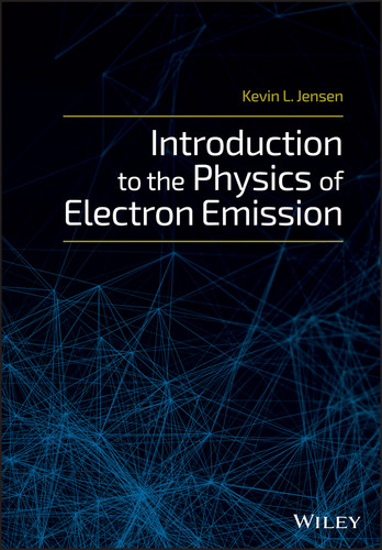 Introduction to the Physics of Electron Emission book cover by Kevin L. Jensen