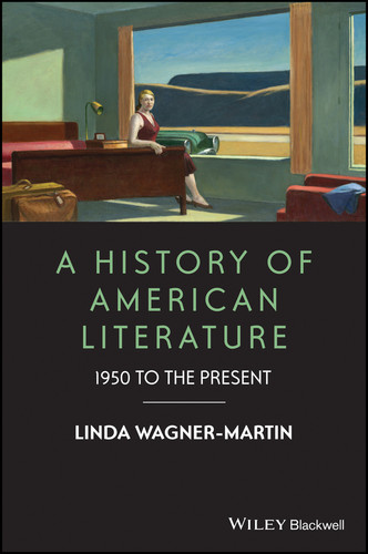 A History of American Literature: 1950 to the Present (Wiley-Blackwell Histories of American Literature) book cover by Linda Wagner-Martin