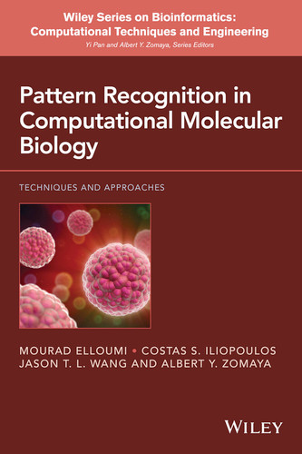 Pattern Recognition in Computational Molecular Biology: Techniques and Approaches (Wiley Series in Bioinformatics) book cover by Mourad Elloumi, Costas Iliopoulos, Jason T. L. Wang, Albert Y. Zomaya
