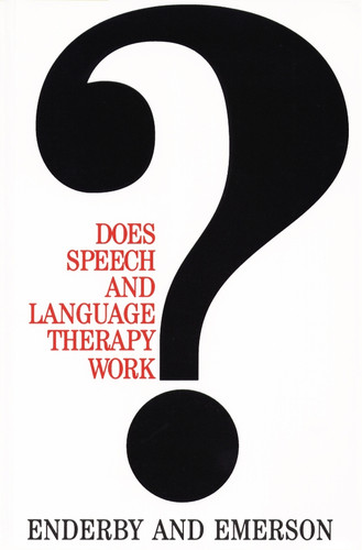 Does Speech and Language Therapy Work? (Exc Business And Economy (Whurr)) book cover by Pamela Enderby, Joyce Emerson