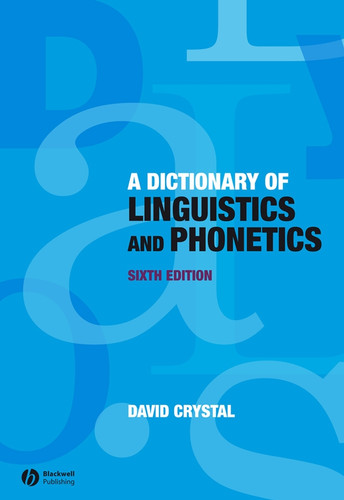 A Dictionary of Linguistics and Phonetics (The Language Library) book cover by David Crystal