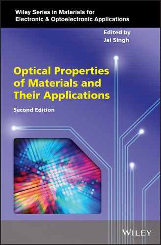 Optical Properties of Materials and Their Applications (Wiley Series in Materials for Electronic & Optoelectronic Applications) book cover by 