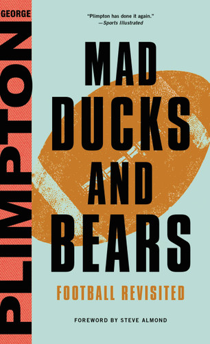Mad Ducks and Bears: Football Revisited book cover by George Plimpton