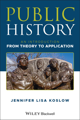 Public History: An Introduction from Theory to Application book cover by Jennifer Lisa Koslow