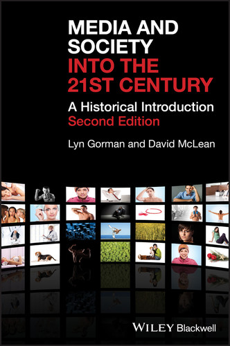 Media and Society into the 21st Century: A Historical Introduction book cover by Lyn Gorman, David McLean