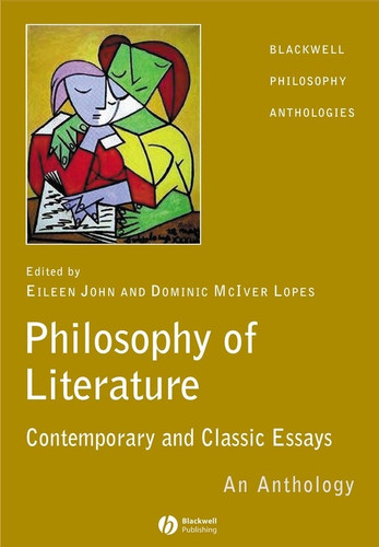 The Philosophy of Literature: Contemporary and Classic Readings - An Anthology (Blackwell Philosophy Anthologies) book cover by 