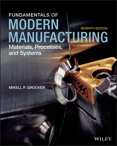 Fundamentals of Modern Manufacturing: Materials, Processes, and Systems book cover by Mikell P. Groover