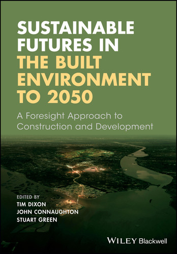 Sustainable Futures in the Built Environment to 2050: A Foresight Approach to Construction and Development book cover by 