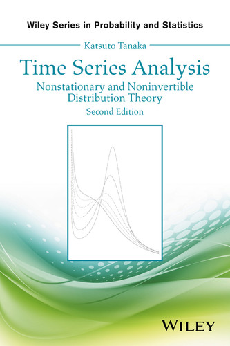 Time Series Analysis: Nonstationary and Noninvertible Distribution Theory (Wiley Series in Probability and Statistics) book cover by Katsuto Tanaka