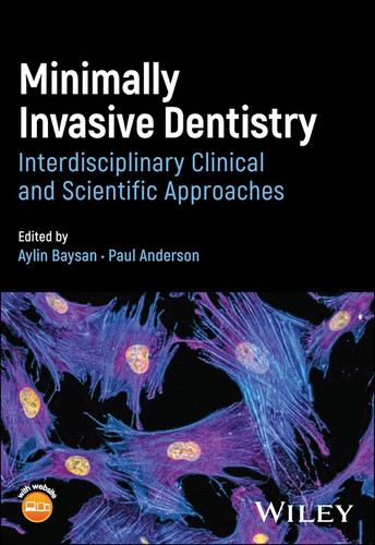 Minimally Invasive Dentistry: Interdisciplinary Clinical and Scientific Approaches book cover by 