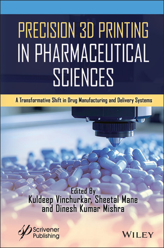 Precision 3D Printing in Pharmaceutical Sciences: A Transformative Shift in Drug Manufacturing and Delivery Systems (Sustainable Computing and Optimization) book cover by 