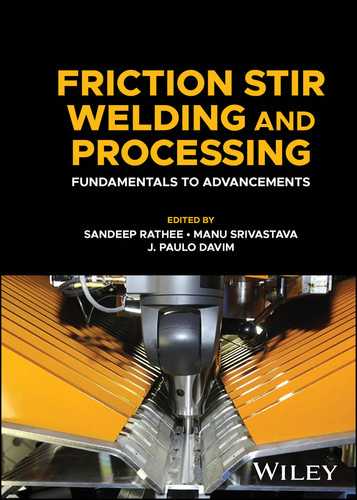 Friction Stir Welding and Processing: Fundamentals to Advancements book cover by 