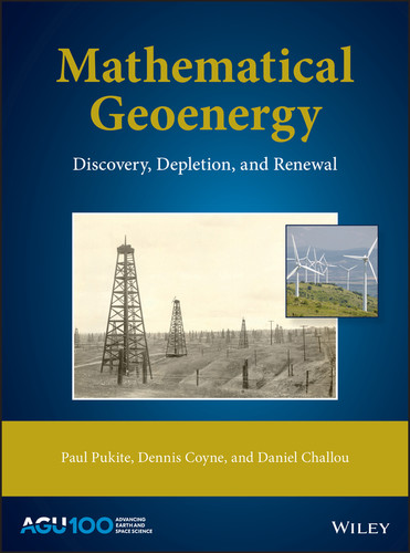 Mathematical Geoenergy: Discovery, Depletion, and Renewal (Geophysical Monograph Series) book cover by Paul Pukite, Dennis Coyne, Daniel Challou