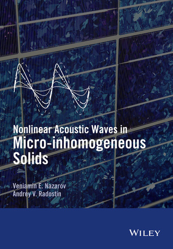 Nonlinear Acoustic Waves in Micro-inhomogeneous Solids book cover by Veniamin Nazarov, Andrey Radostin