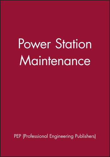 Power Station Maintenance (IMechE Event Publications) book cover by PEP (Professional Engineering Publishers)
