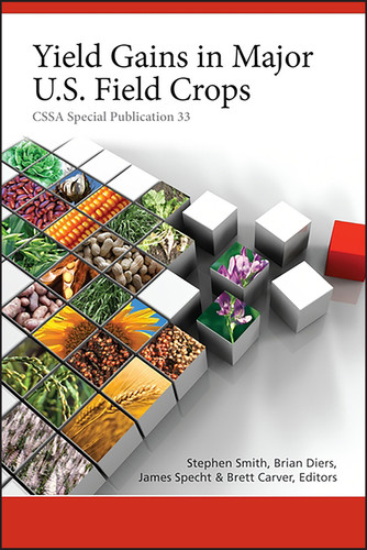 Yield Gains in Major U.S. Field Crops (CSSA Special Publications) book cover by 