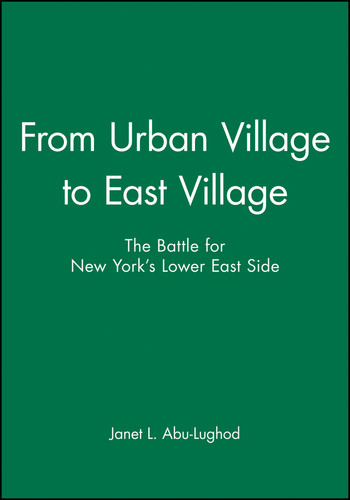 From Urban Village to East Village: The Battle for New York's Lower East Side book cover by Janet L. Abu-Lughod