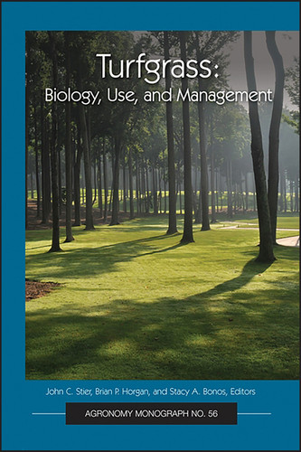 Turfgrass: Biology, Use, and Management (Agronomy Monographs) book cover by John C. Stier, Brian P. Horgan, Stacy A. Bonos