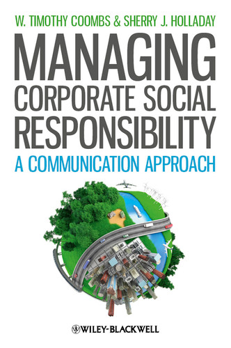 Managing Corporate Social Responsibility: A Communication Approach book cover by W. Timothy Coombs, Sherry J. Holladay