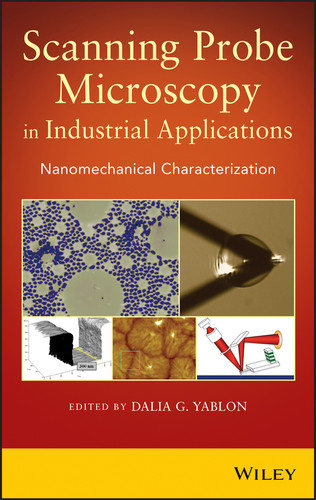 Scanning Probe Microscopy in Industrial Applications: Nanomechanical Characterization book cover by 