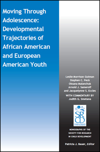Moving Through Adolescence: Developmental Trajectories of African American and European American Youth (Monographs of the Society for Research in Child Development (MONO)) book cover by Leslie M. Gutman, Stephen C. Peck, Oksana Malanchuk, Arnold J. Sameroff, Jacquelynne S. Eccles