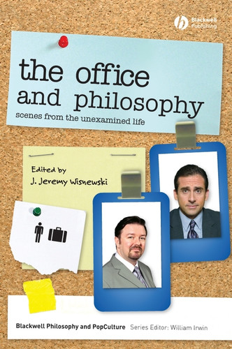 The Office and Philosophy: Scenes from the Unexamined Life (The Blackwell Philosophy and Pop Culture Series) book cover by 