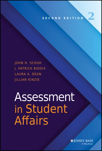 Assessment in Student Affairs book cover by John H. Schuh, J. Patrick Biddix, Laura A. Dean, Jillian Kinzie