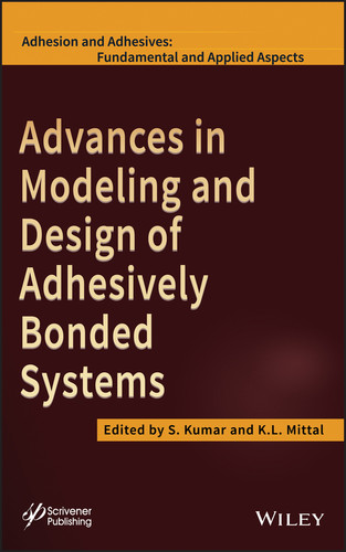 Advances in Modeling and Design of Adhesively Bonded Systems (Adhesion and Adhesives: Fundamental and Applied Aspects) book cover by 