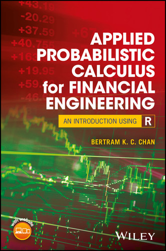 Applied Probabilistic Calculus for Financial Engineering: An Introduction Using R book cover by Bertram K. C. Chan