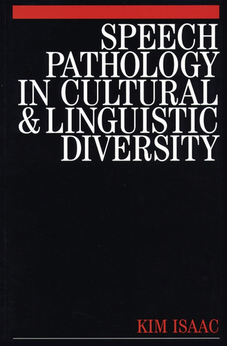 Speech Pathology in Cultural and Linguistic Diversity (Methods In Communication Disorders (Whurr)) book cover by Kim Isaac