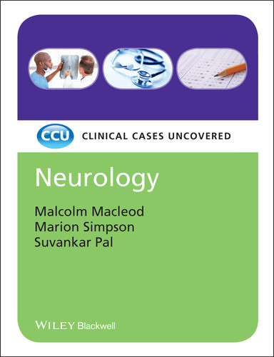 Neurology: Clinical Cases Uncovered (Clinical Cases) book cover by Malcolm Macleod, Marion Simpson, Suvankar Pal