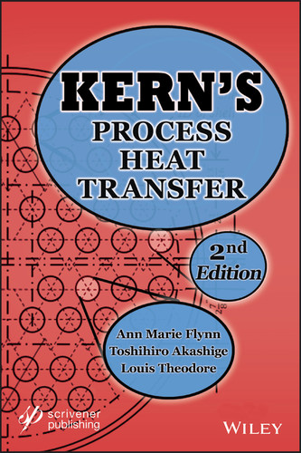 Kern's Process Heat Transfer book cover by Ann Marie Flynn, Toshihiro Akashige, Louis Theodore