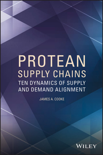 Protean Supply Chains: Ten Dynamics of Supply and Demand Alignment book cover by James A. Cooke