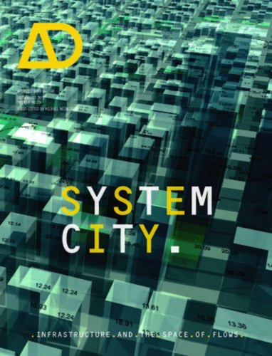 System City: Infrastructure and the Space of Flows (Architectural Design) book cover by 