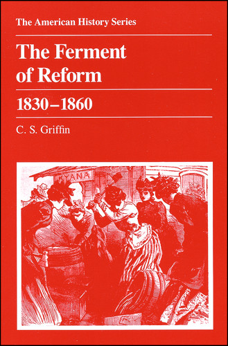 The Ferment of Reform 1830 - 1860 (The American History Series) book cover by C. S. Griffin