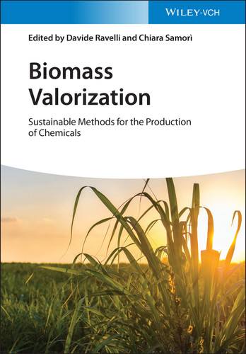 Biomass Valorization: Sustainable Methods for the Production of Chemicals book cover by 