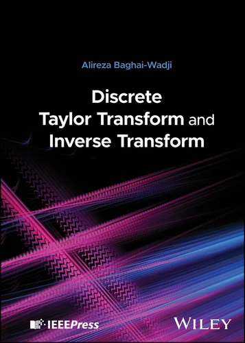 Discrete Taylor Transform and Inverse Transform book cover by Alireza Baghai-Wadji