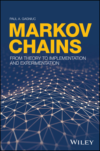 Markov Chains: From Theory to Implementation and Experimentation book cover by Paul A. Gagniuc