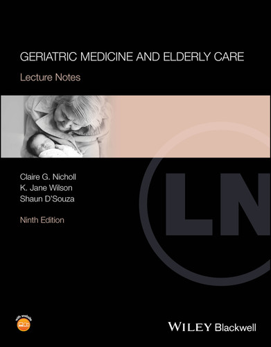 Geriatric Medicine and Elderly Care: Lecture Notes (Lecture Notes) book cover by Claire G. Nicholl, K. Jane Wilson, Shaun D'Souza
